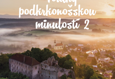 Nová kniha – Toulky podkrkonošskou minulostí 2 Nová kniha – Toulky podkrkonošskou minulostí 2